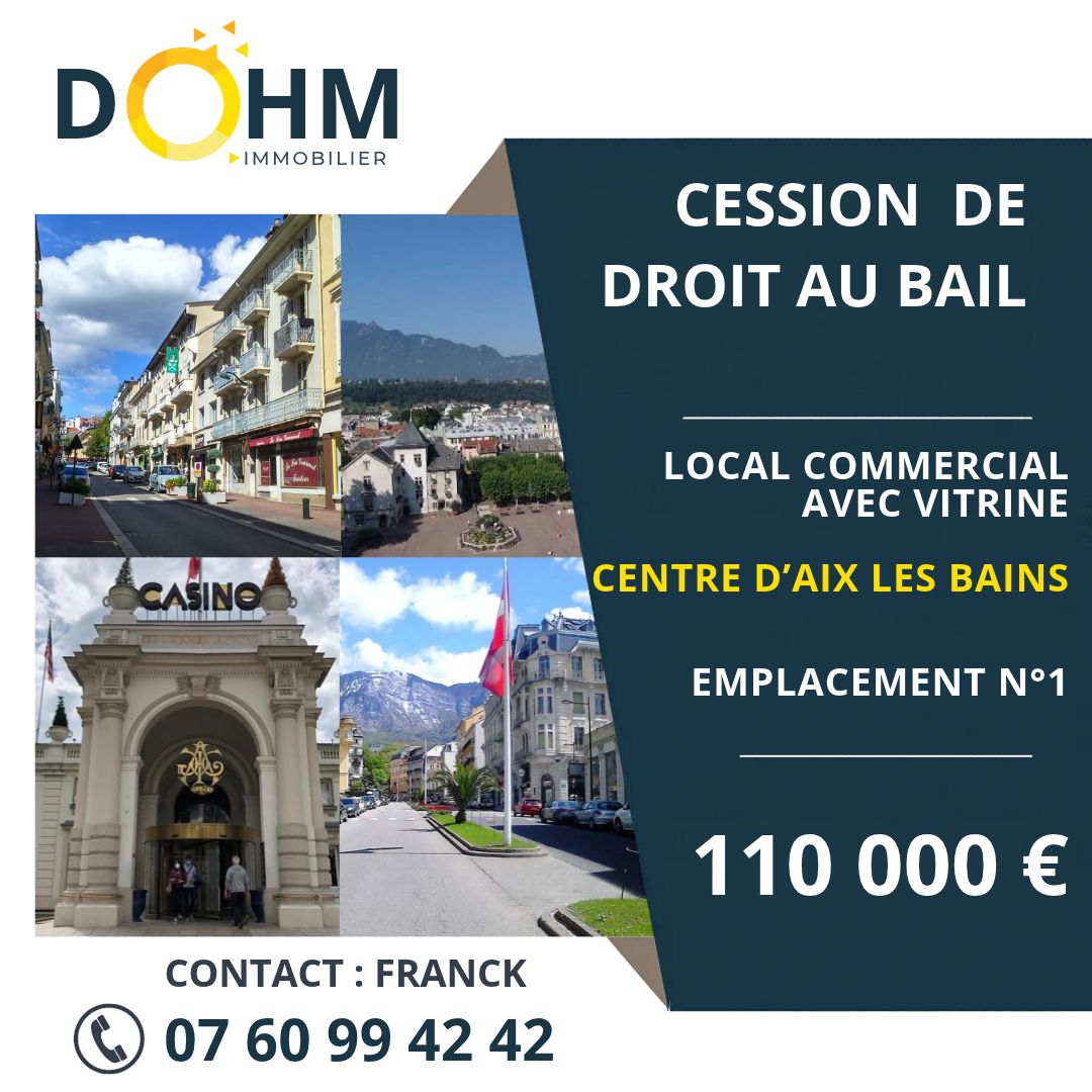 Cession droit au bail emplacement no1 hyper-centre 140 m2 sur 2 niveaux aix-les-bains